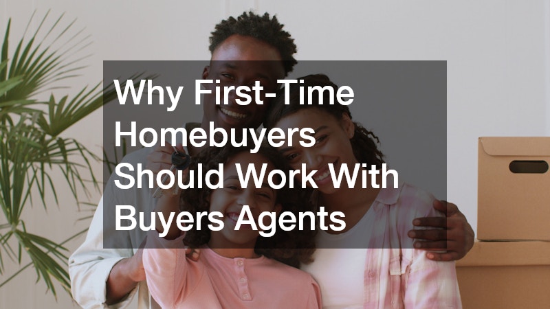 Why First-Time Homebuyers Should Work With Buyers Agents