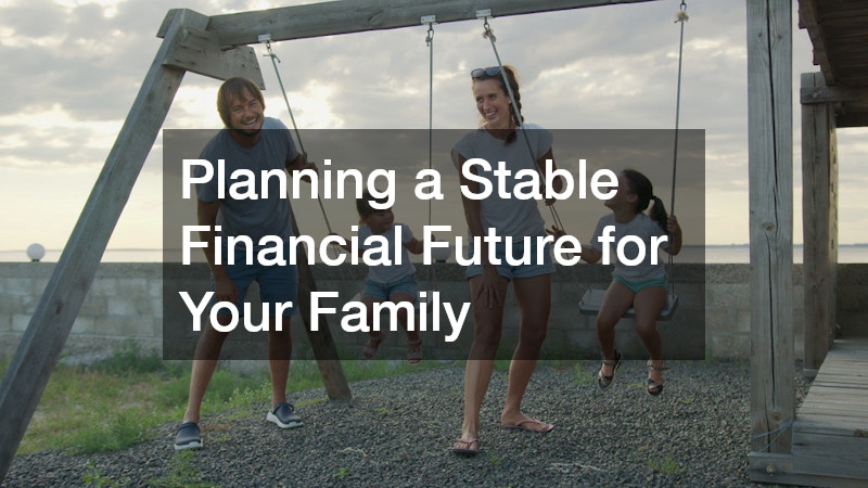 Planning a Stable Financial Future for Your Family